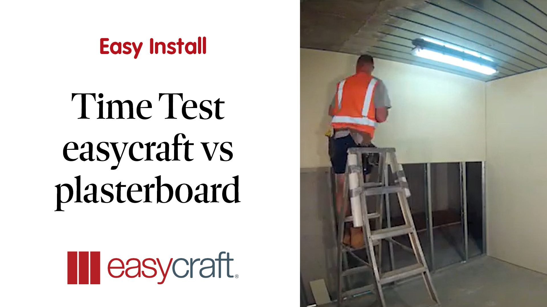 Time to Install - easycraft vs Plasterboard